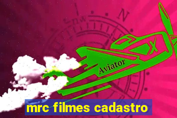 mrc filmes cadastro